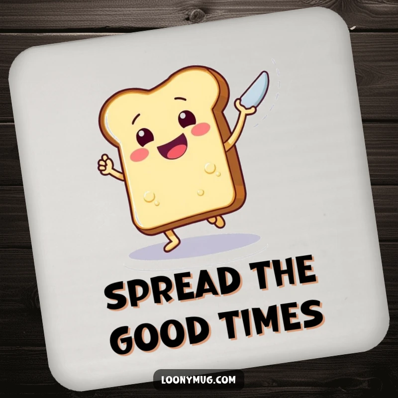 Funny drink coaster design of a happy, dancing slice of toast holding a butter knife, ready to liven up any table.