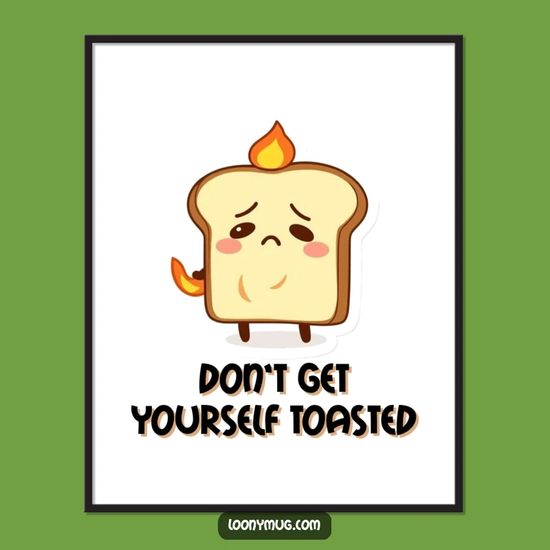 Funny Nervous Toast Fire Poster - Wall Art for Laughs