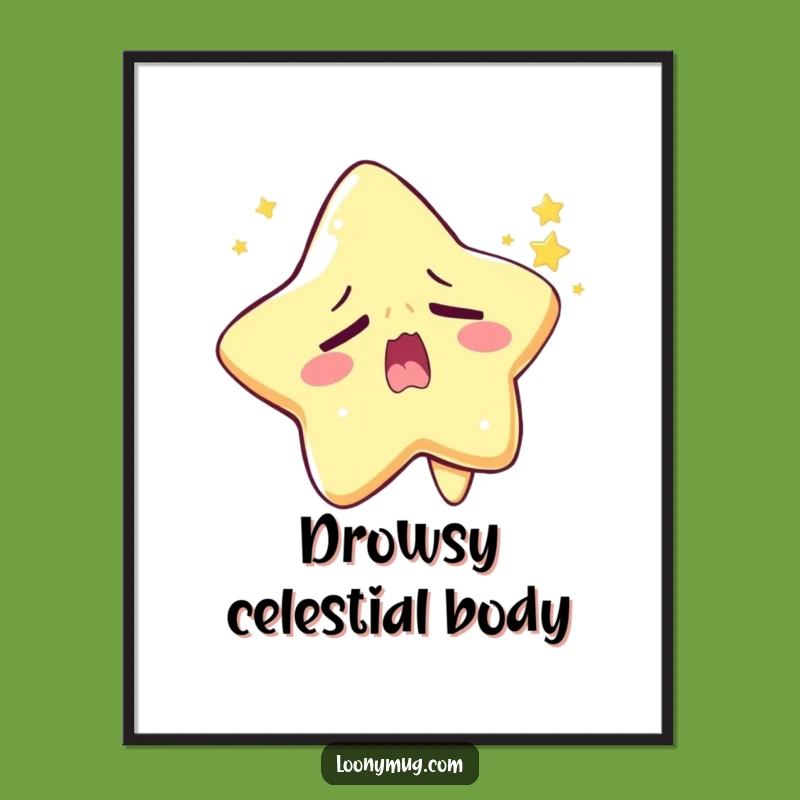 Funny Sleepy Star Poster: Yawning Character Art for Dreamy Rooms