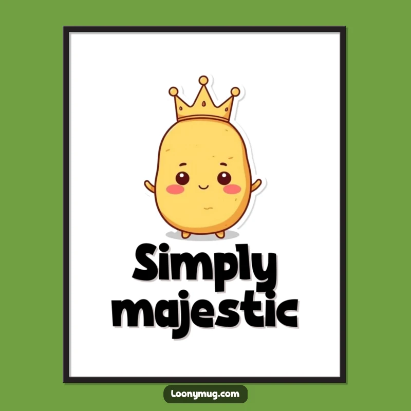 Funny Proud Potato Poster - Royal Spud Art for Humorous Wall Decor