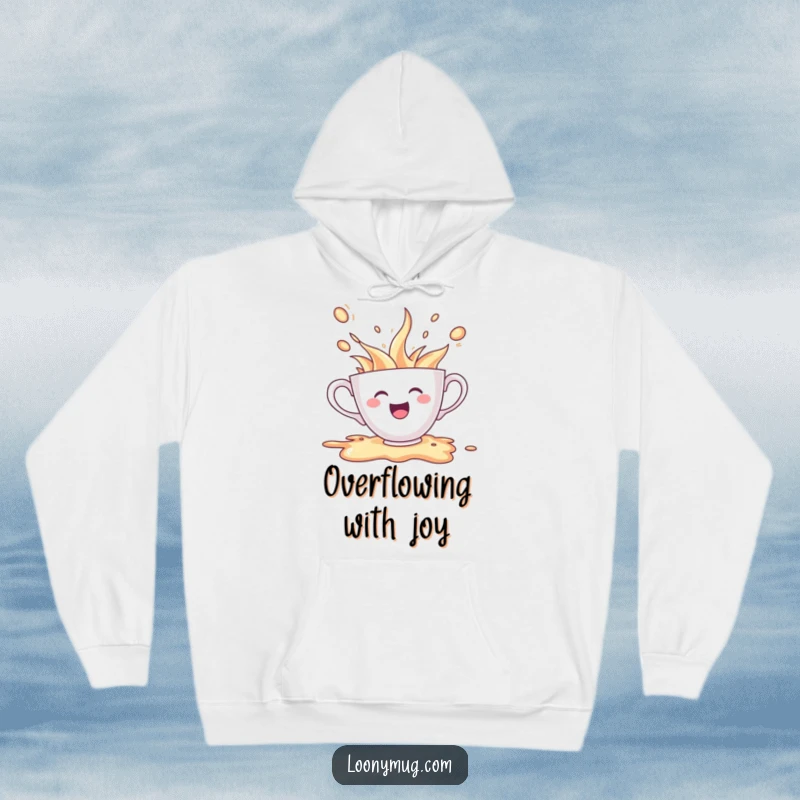Funny hoodie illustrating a cheerful teacup character spilling its beverage due to overwhelming excitement, embodying pure glee.