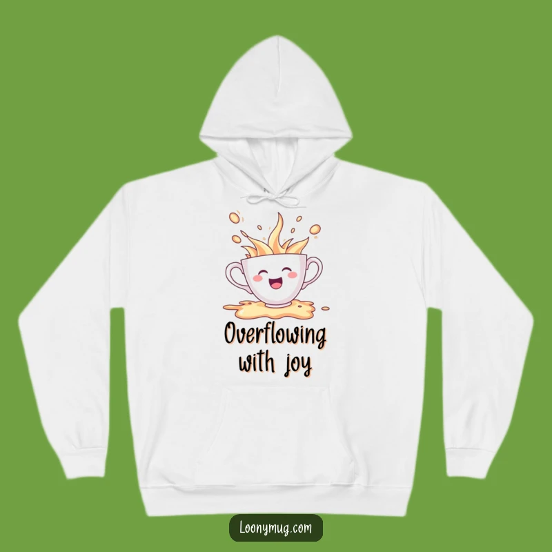 Funny Cheerful Teacup Spill Hoodie: Stay Cozy with Hilarious Overflowing Joy