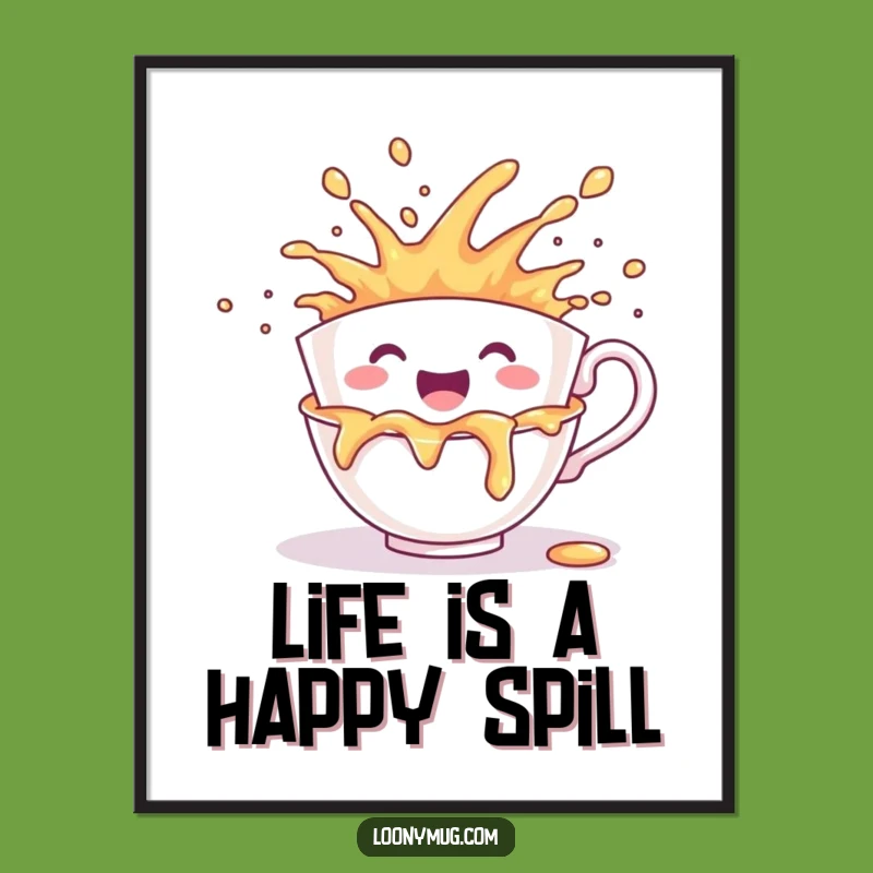 Joyful Spill Teacup Funny Wall Art - Free Printable Downloadable Decor