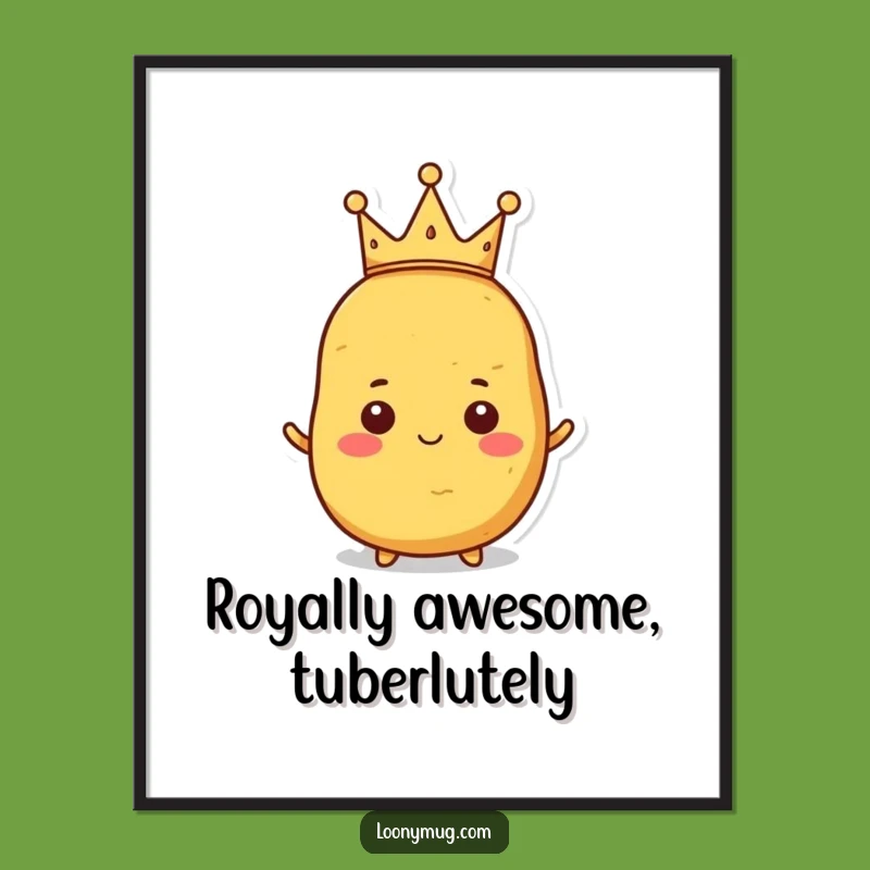 Free Printable Wall Art: Proud Potato King - Funny Downloadable Decor
