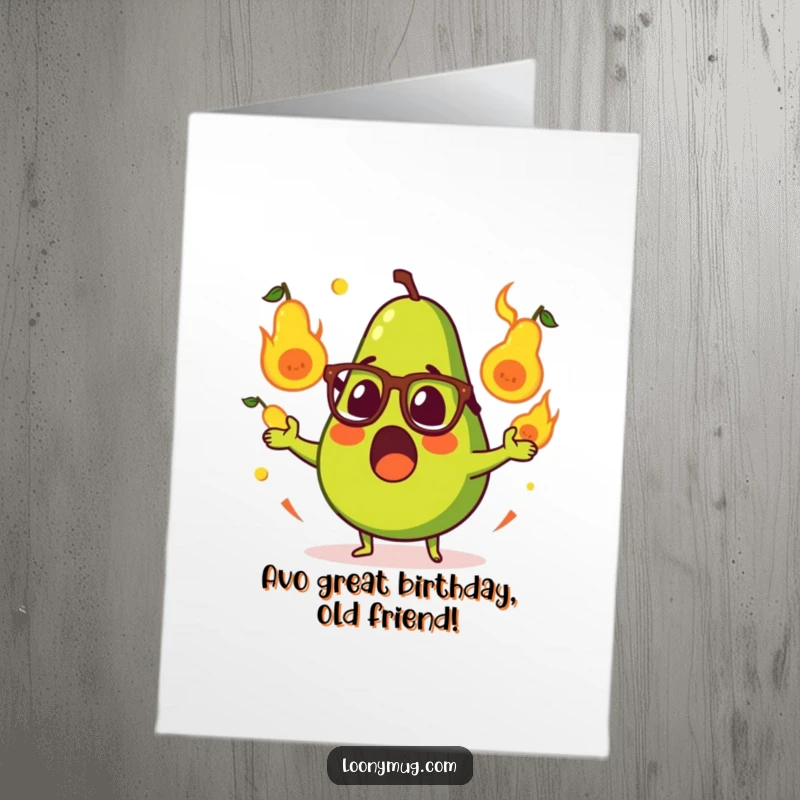 Funny Free Printable Birthday Card: Surprised avocado with glasses accidentally juggles flaming pears with a panicked expression.