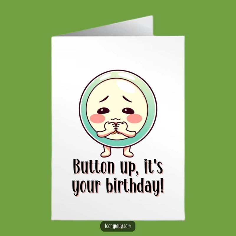 Free Printable Funny Birthday Card: Shy Button Fumbles Downloadable Gift