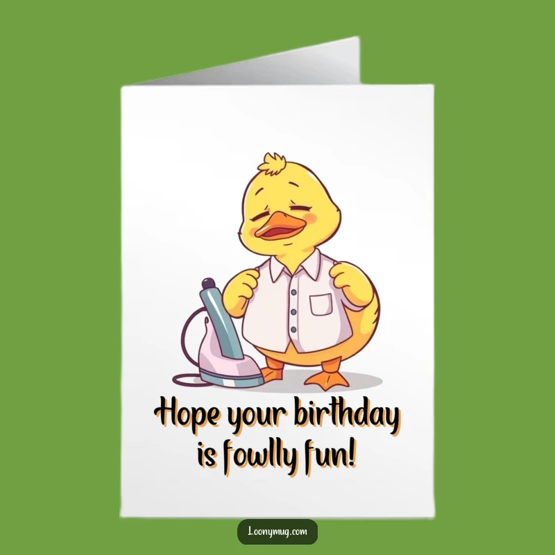Free Printable Birthday Card: Confused Duck Ironing Shirt Funny Downloadable Gift!