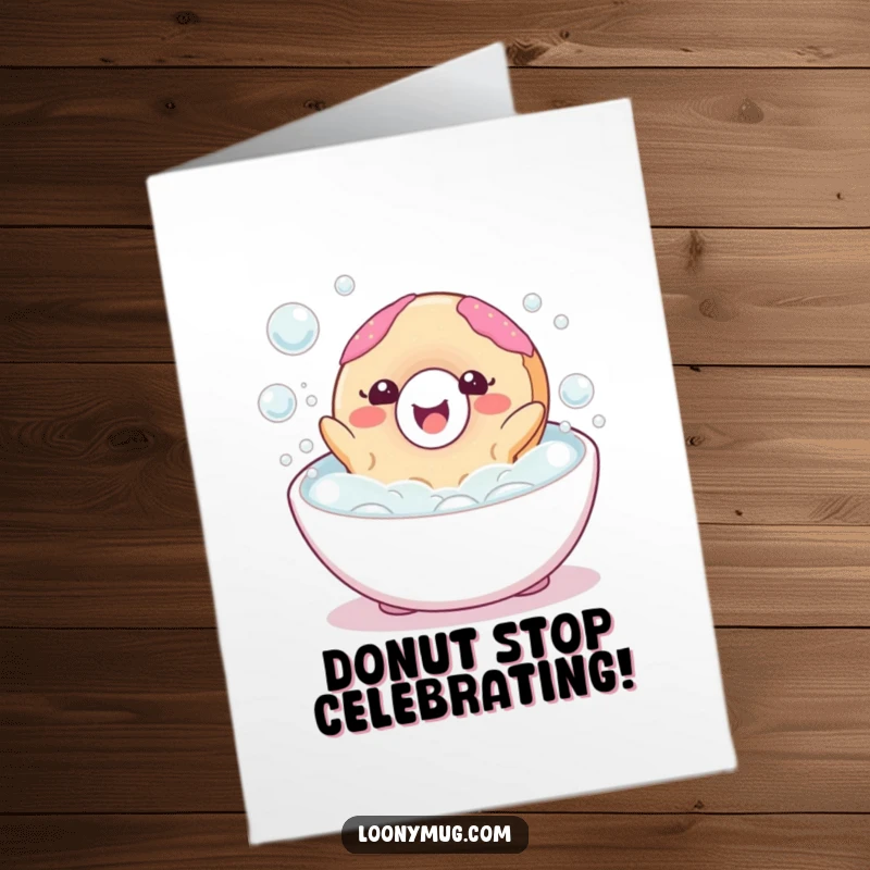 Funny Free Printable Congratulations Card: A donut character joyfully soaking in a bubble bath, expressing pure, unadulterated happiness.