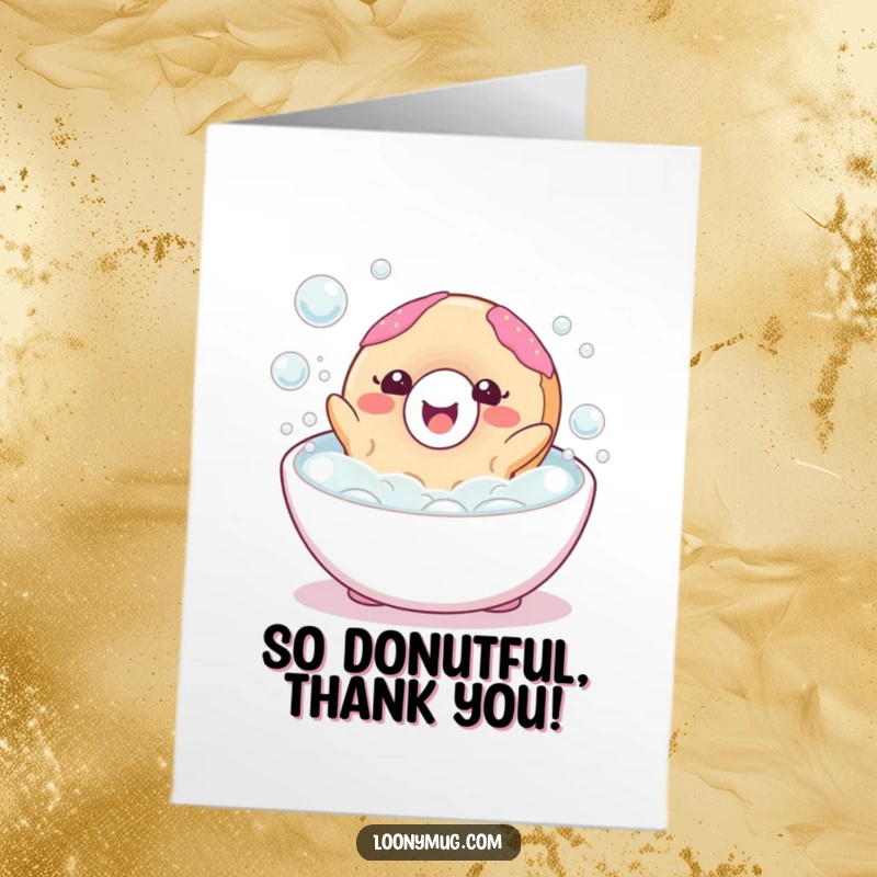 Funny Free Printable Thank You Card: A happy donut character enjoying a relaxing bubble bath, conveying heartfelt thanks with joy.
