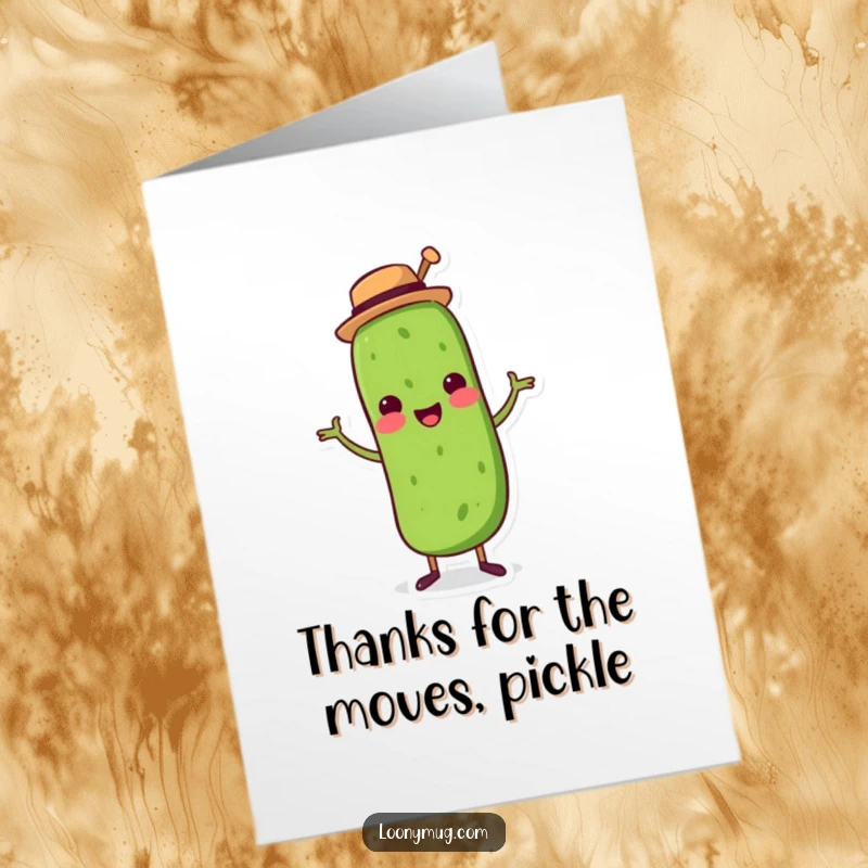 Funny Free Printable Thank You Card: A pickle wearing a mini top hat, doing a happy dance.